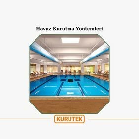 Havuz Kurutma Yöntemleri ve Kullanımı